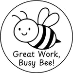 Teacher stamp “Great Work, Busy Bee!” for recognizing strong student effort – Black ink