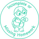 Teacher stamp “Incomplete or Missing Homework” for homework follow-up – Green ink